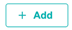 Add or edit button